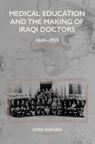 Medical Education and the Making of Iraqi Doctors, 1869-1959