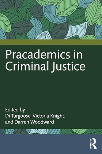 Pracademics in Criminal Justice