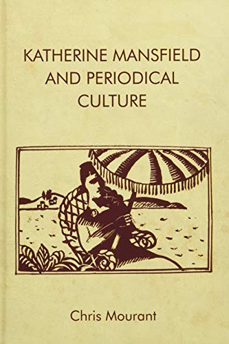 Katherine Mansfield and Periodical Culture