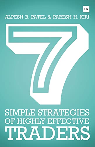 7 Simple Strategies of Highly Effective Traders : Winning technical analysis strategies that you can put into practice right now