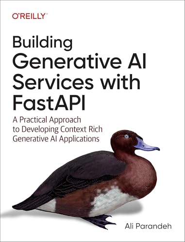 Building Generative AI Services with Fastapi : A Practical Approach to Developing Context Rich Generative AI Applications