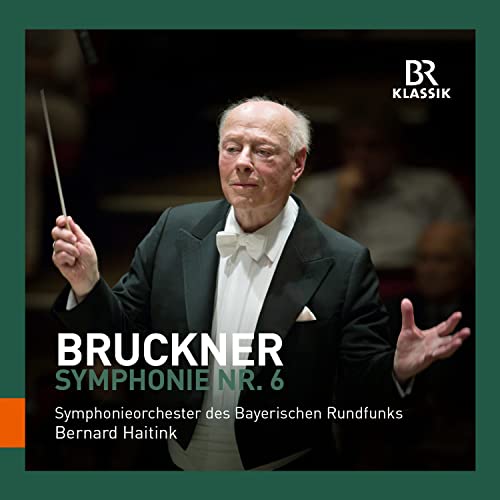 So Des Bayerischen Rundfunks - Anton Bruckner: Symphonie Nr. 6 [CD]