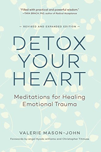 Detox Your Heart: Meditations for Healing Emotional Trauma