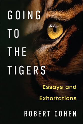 Going to the Tigers : Essays and Exhortations