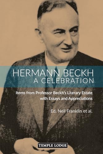 Hermann Beckh, A Celebration : Items from Professor Beckh's Literary Estate with Essays and Appreciations