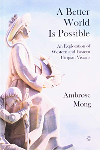 A Better World Is Possible: An Exploration of Utopian Visions