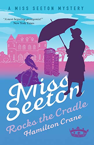 Miss Seeton Rocks the Cradle: 13 (A Miss Seeton Mystery)