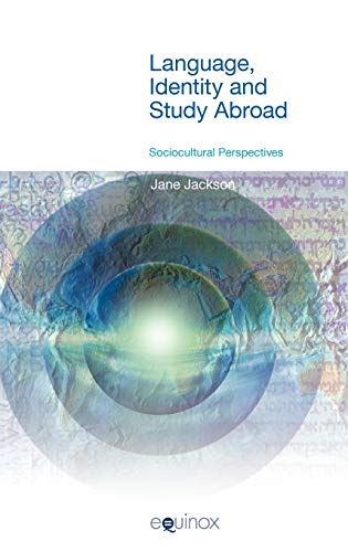 Language, Identity and Study Abroad : Sociocultural Perspectives