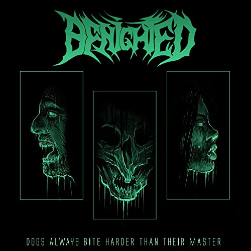 Benighted - Dogs Always Bite Harder Than Their Master [CD]