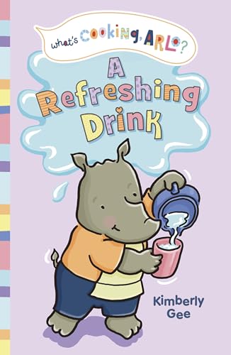 A Refreshing Drink (What's Cooking, Arlo?)