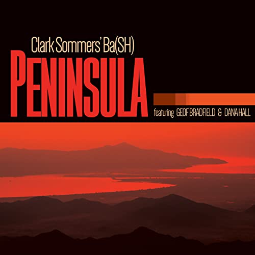 Clark Sommer's Ba(sh) - Peninsula [CD]