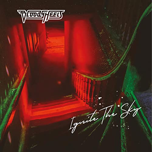 Bloody Heels - Ignite The Sky [CD]