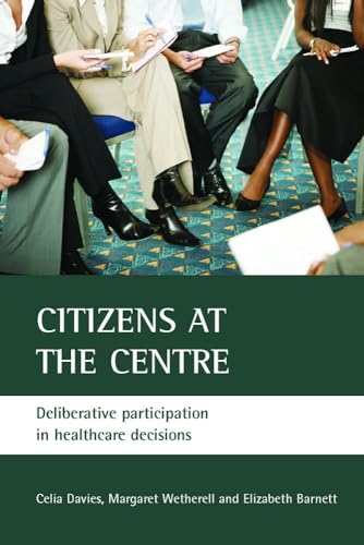 Citizens at the centre : Deliberative participation in healthcare decisions