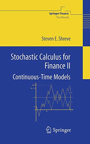 Stochastic Calculus for Finance: Continuous-time Models: v. 2 (Springer Finance)