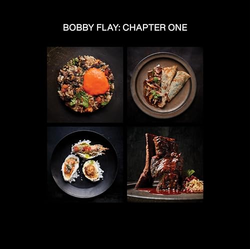 Bobby Flay: Chapter One : Iconic Recipes and Inspirations from a Groundbreaking American Chef A Cookbook