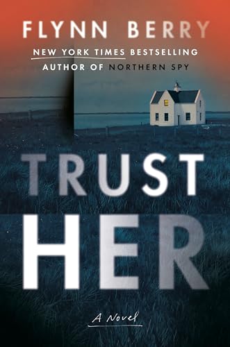 Trust Her : A Novel