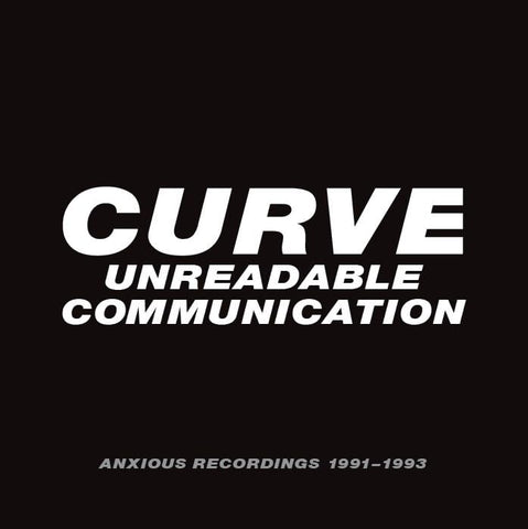 Curve - Unreadable Communication - Anxious Recordings 1991-1993 (Clamshell) [CD]