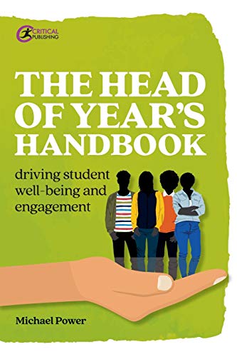 The Head of Year's Handbook: Driving Student Well-being and Engagement (Practical Teaching)