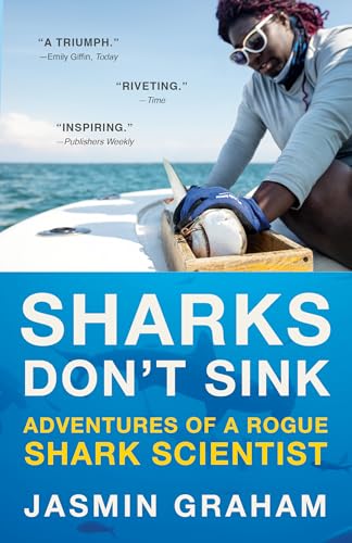 Sharks Don't Sink : Adventures of a Rogue Shark Scientist
