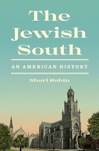 The Jewish South : An American History