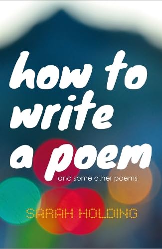 How To Write A Poem : and some other poems