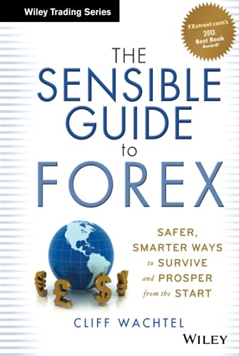 The Sensible Guide to Forex: Safer