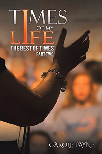Times of My Life – Part Two: The Best of Times