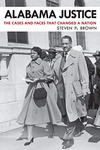 Alabama Justice : The Cases and Faces That Changed a Nation