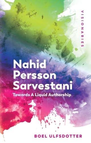 Nahid Persson Sarvestani : Towards A Liquid Authorship