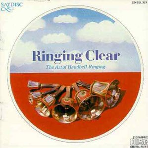 Ringing Clear: Art Of Handbell - Ringing Clear - The Art of Handbell Ringing [CD]
