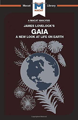 Gaia: A New Look at Life on Earth (The Macat Library)