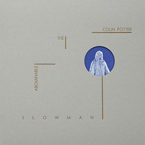 Colin Potter - The Abominable Slowman [VINYL]