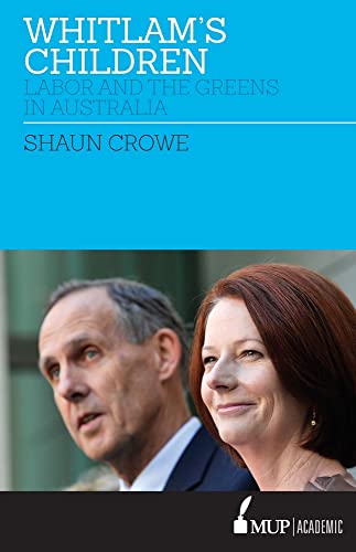 Whitlam's Children : Labor and the Greens in Australia