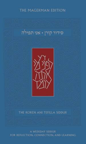 The Koren Ani Tefilla Weekday Siddur : For Reflection, Connection and Learning