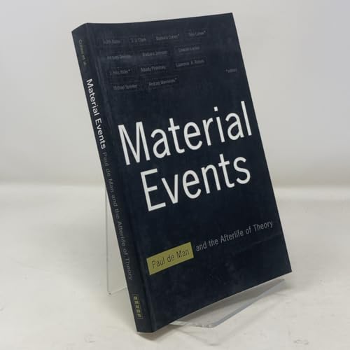 Material Events: Paul de Man and the Afterlife of Theory