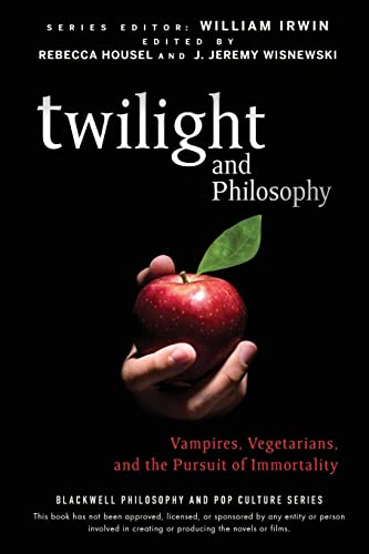 Twilight and Philosophy: Vampires