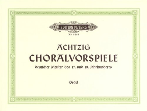 EDITION PETERS 80 CHORALE PRELUDES - ORGAN Classical sheets Organ