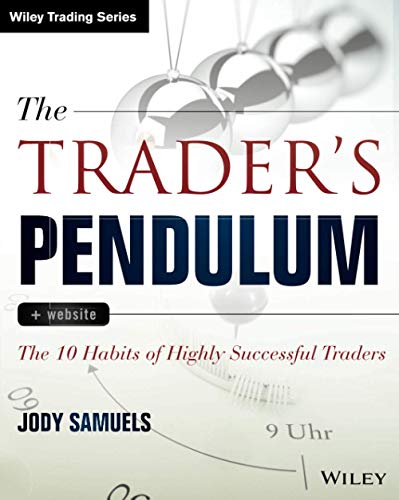 The Traders Pendulum: The 10 Habits of Highly Successful Traders