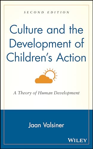 Culture and the Development of Childrens Action: A Theory of Human Development