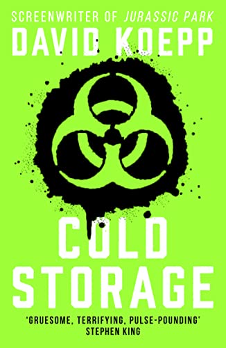 Cold Storage: From the screenwriter of Jurassic Park, comes one of the best and most thrilling science fiction books of 2019