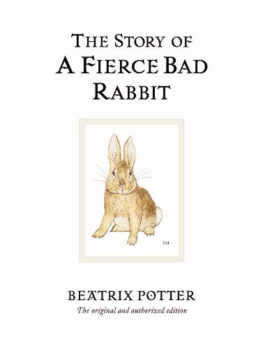 The Story of A Fierce Bad Rabbit (Beatrix Potter Originals)