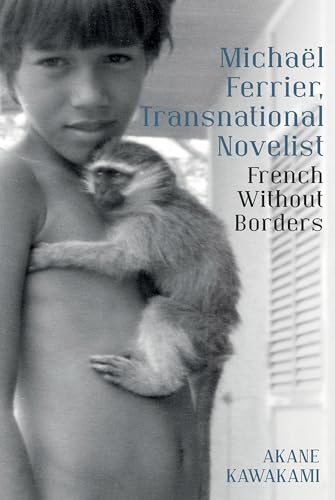 Michael Ferrier, Transnational Novelist: French Without Borders : 94