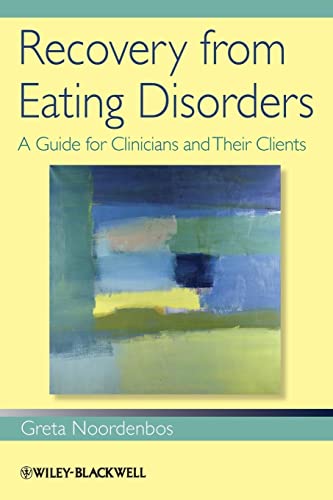 Recovery from Eating Disorders: A Guide for Clinicians and Their Clients