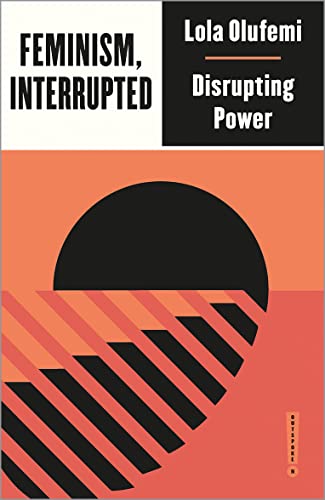 Feminism, Interrupted: Disrupting Power (Outspoken by Pluto)