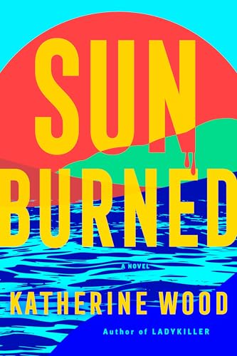 Sunburned : A Novel