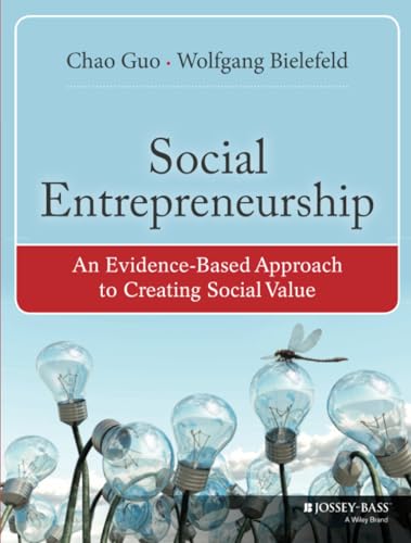 Social Entrepreneurship: An Evidence-based Approach to Creating Social Value