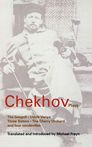 Plays: The Seagull, Uncle Vanya, Three Sisters, The Cherry Orchard, and Four Vaudevilles