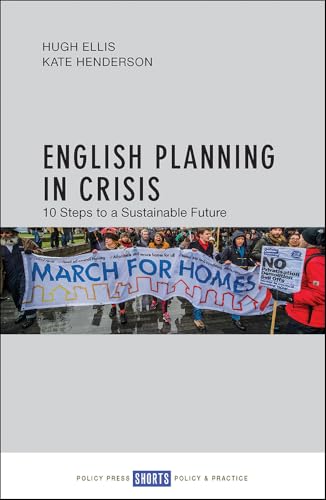 English Planning in Crisis : 10 Steps to a Sustainable Future