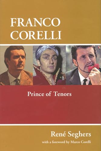 Franco Corelli : Prince of Tenors