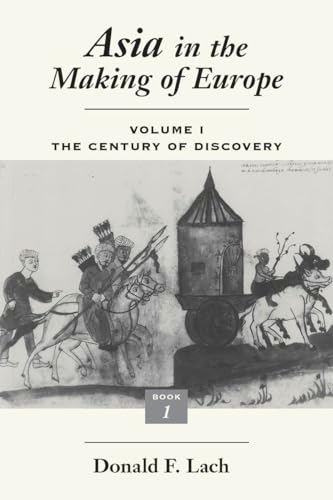 Asia in the Making of Europe: v.1: The Century of Discovery